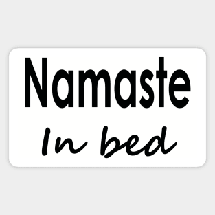 Namaste In Bed Magnet